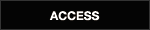 ACCESS：アクセス