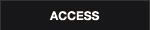 ACCESS：アクセス